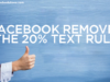 Facebook Removes the 20% Text Rule