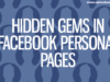 10 Hidden Gems in Facebook Personal Pages