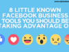 8 Little Known Facebook Business Tools You Should Be Taking Advantage Of