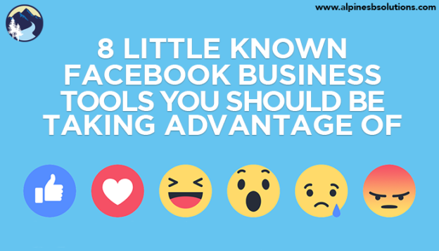 8 Little Known Facebook Business Tools You Should Be Taking Advantage Of