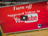 [Video Tutorial] Turn off Suggested Videos in Youtube