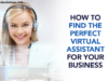 How to Find the Perfect Virtual Assistant for Your Business
