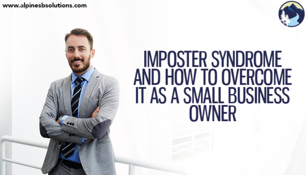 Imposter Syndrome and How to Overcome it as a Small Business Owner