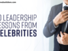 10 Leadership Lessons from Celebrities