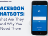 Facebook Chatbots: What Are They and Why You Need Them