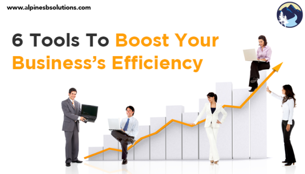 6 Tools To Boost Your Business’s Efficiency