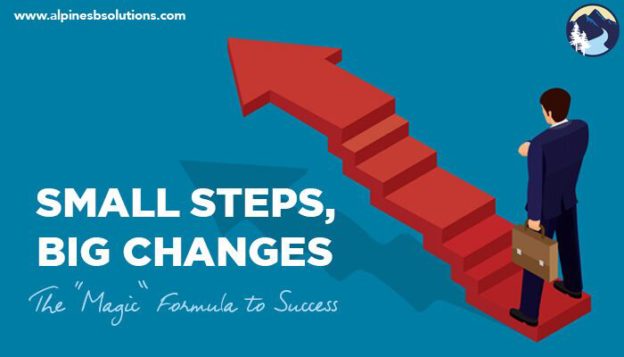 Small Steps, Big Changes -The “Magic” Formula to Success