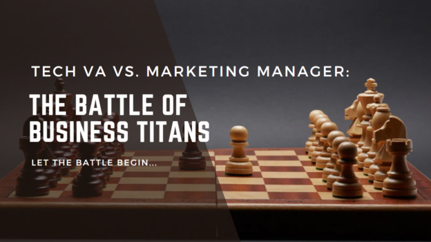 Tech VA vs. Marketing Manager: The Battle of Business Titans
