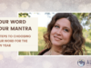 Your Word, Your Mantra: 4 Steps to Choosing Your Word for the New Year