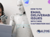 How to Fix Email Deliverability Issues with These 5 Automation Hacks